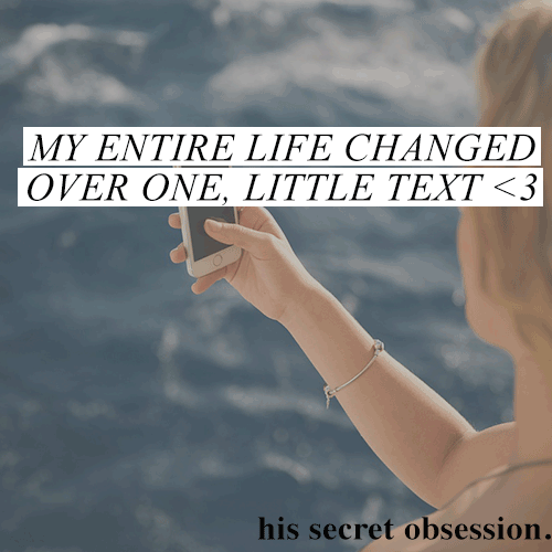 His Secret Obsession text message that changed everything.
